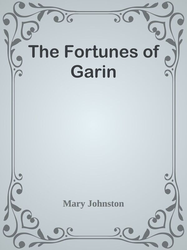 The Fortunes of Garin