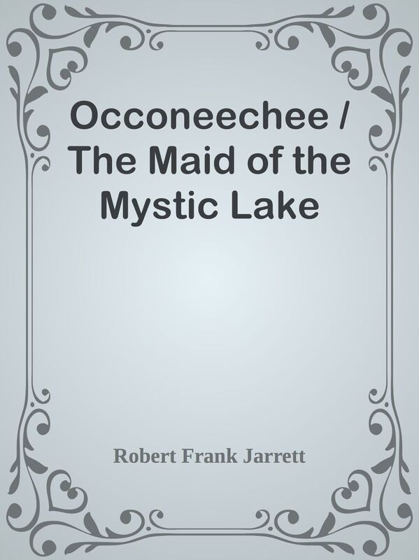 Occoneechee / The Maid of the Mystic Lake
