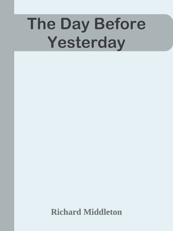 The Day Before Yesterday