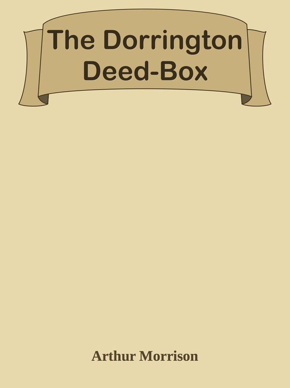 The Dorrington Deed-Box