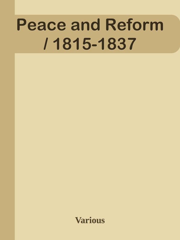Peace and Reform / 1815-1837