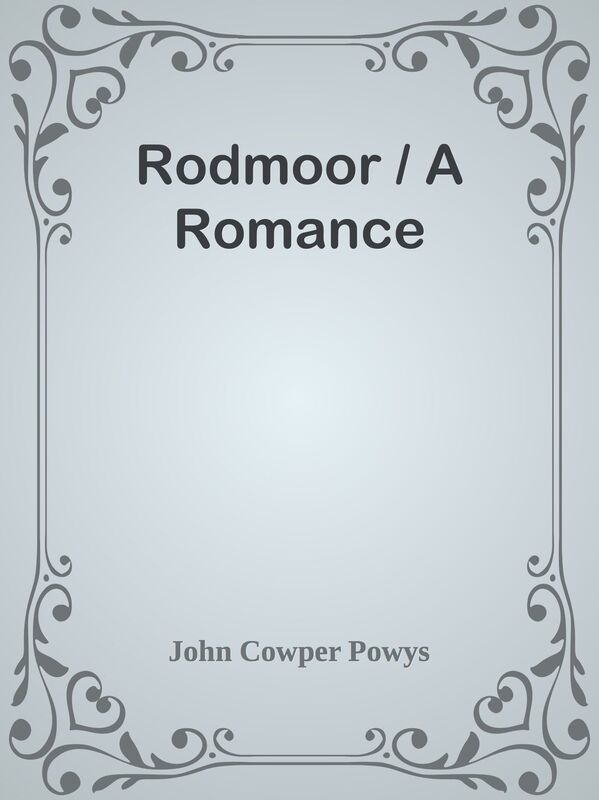 Rodmoor / A Romance