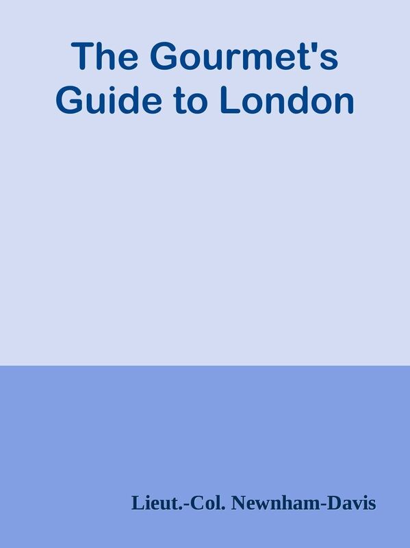 The Gourmet's Guide to London