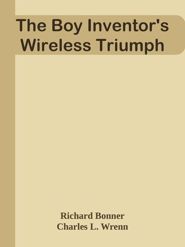 The Boy Inventor's Wireless Triumph