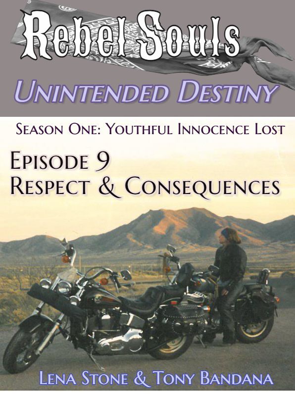 Episode 9 Respect & Consequences