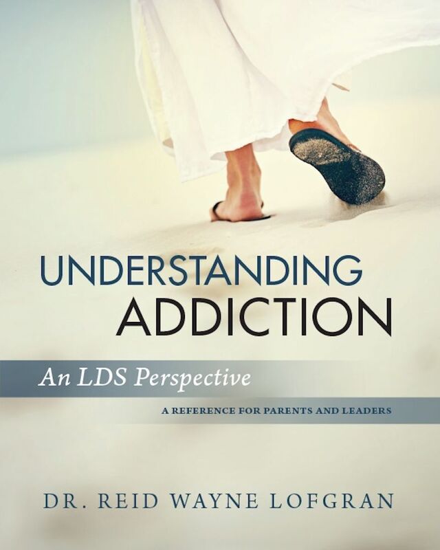 Understanding Addiction: An LDS Perspective