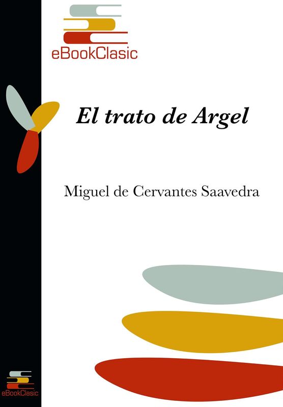 El trato de Argel (Anotado)