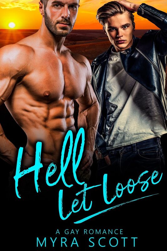 HELL LET LOOSE (A GAY ROMANCE)