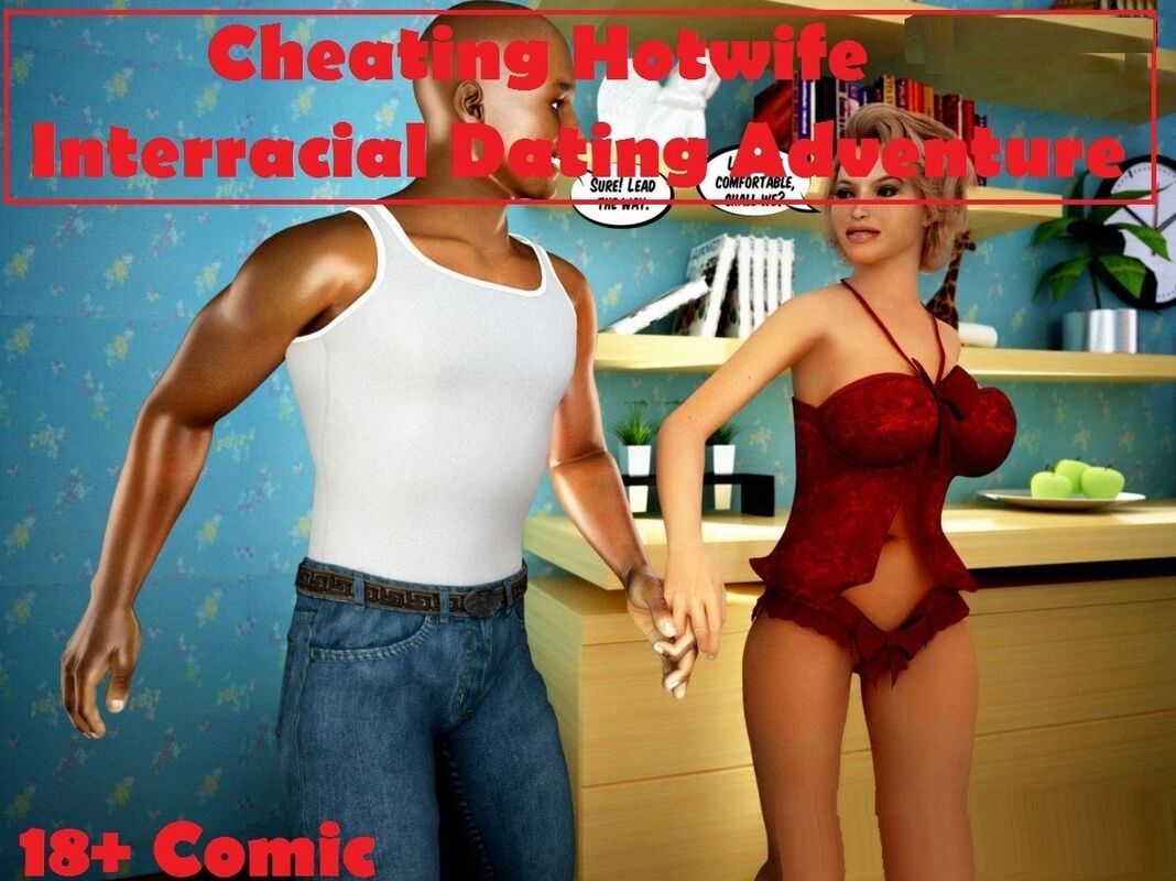 Cheating Hot Wife Interracial Dating Adventure (Erotic Comic)