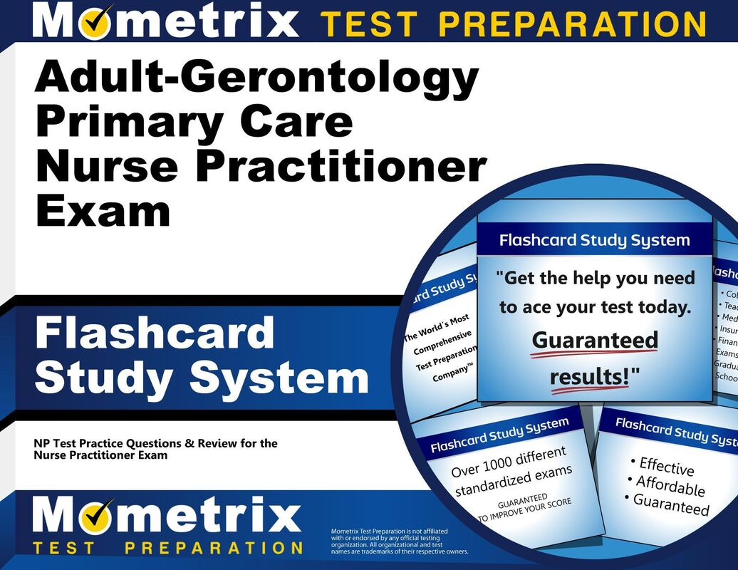 Adult-Gerontology Primary Care Nurse Practitioner Exam Flashcard Study System: NP Test Practice Questions & Review for the Nurse Practitioner Exam
