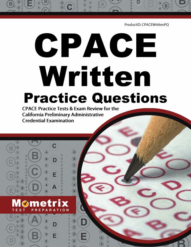 CPACE Written Practice Questions (Second Set): CPACE Practice Tests & Exam Review for the California Preliminary Administrative Credential Examination