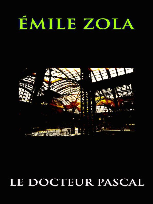 Emile Zola Le Docteur Pascal
