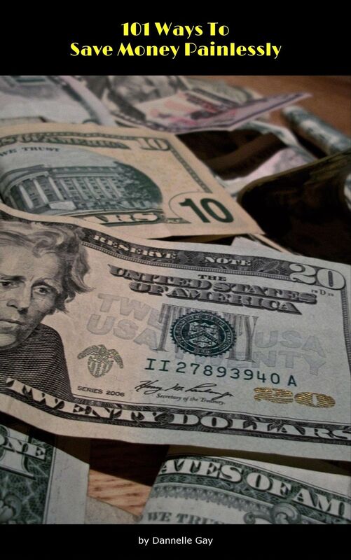 101 Ways To Save Money Painelessly