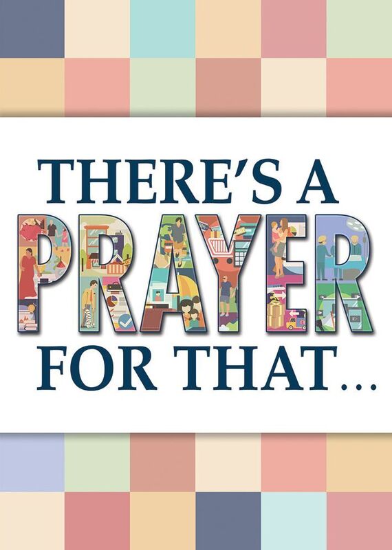Theres a Prayer for That