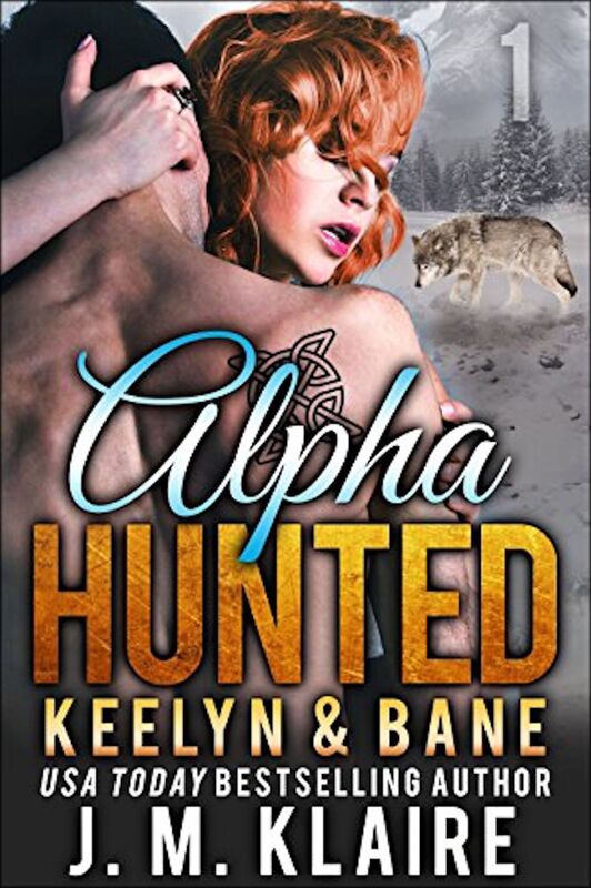 Alpha Hunted: Keelyn & Bane