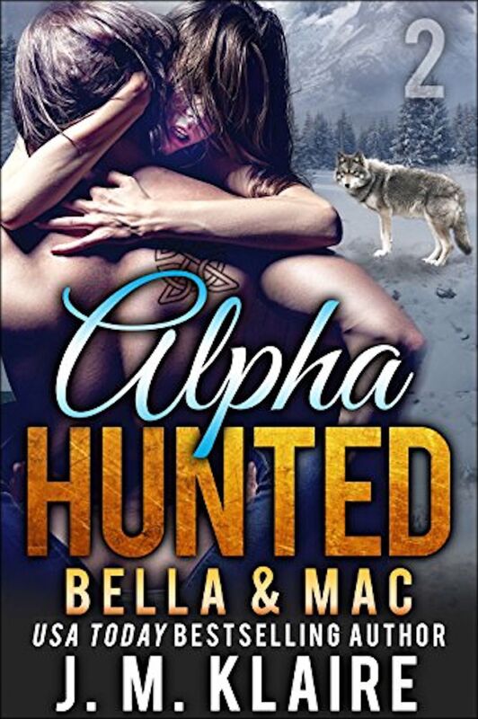 Alpha Hunted 2: Bella & Mac