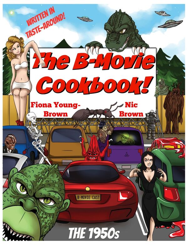 The B-Movie Cookbook!: The 1950s