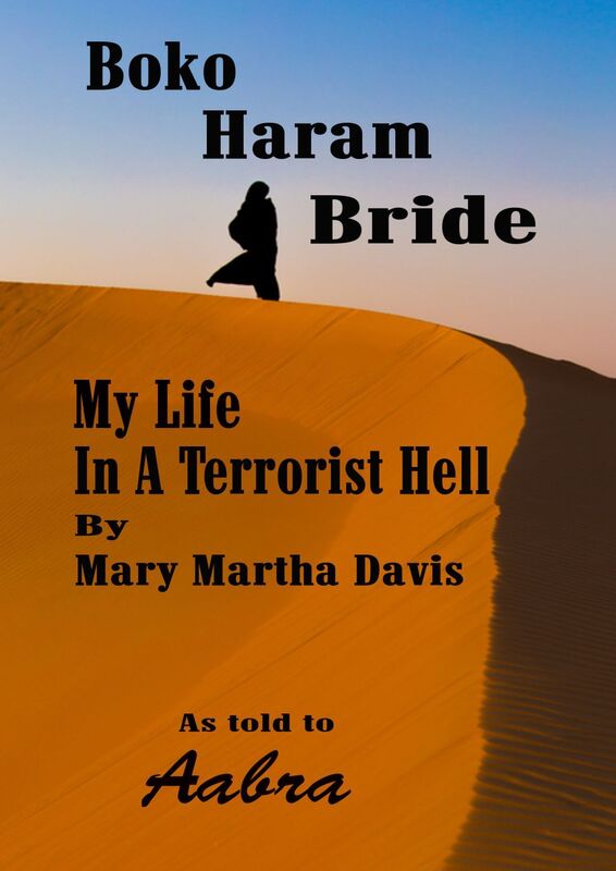 Boko Haram Bride: My Time in a Terrorist Hell