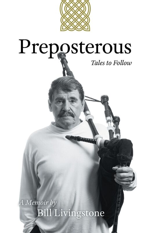 Preposterous - Tales to Follow: A Memoir by Bill Livingstone