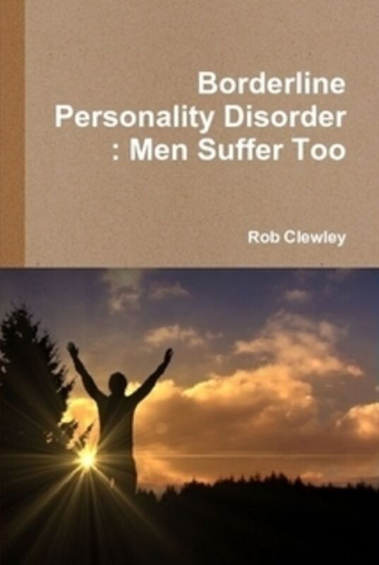 Borderline Personality Disorder : Men Suffer Too