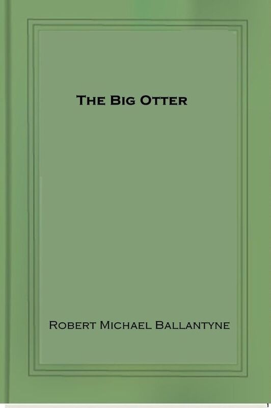 The Big Otter