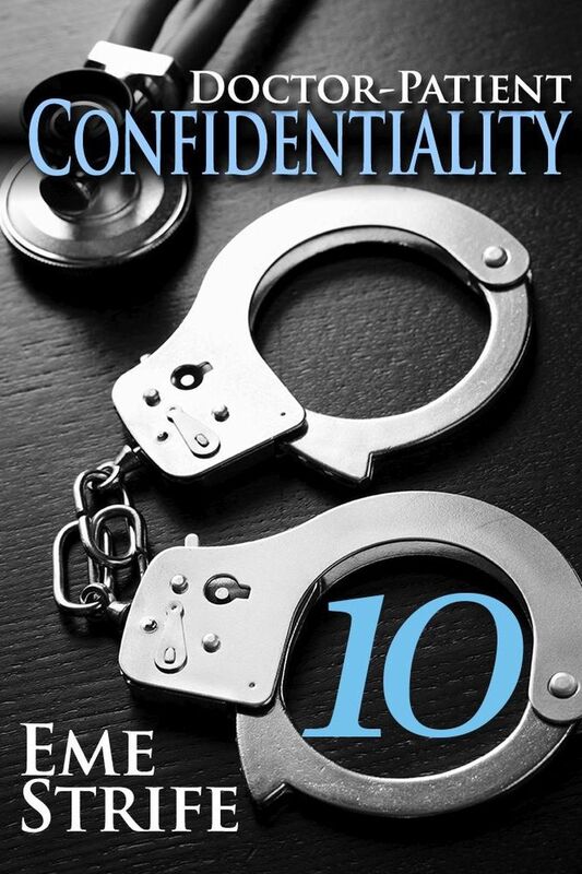 Doctor-Patient Confidentiality: Volume Ten (Confidential #1)