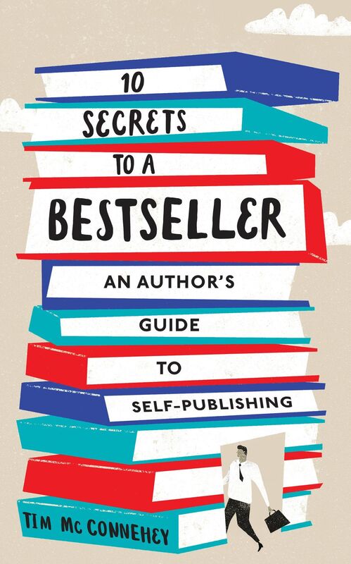10 Secrets to a Bestseller: An Author's Guide to Self-Publishing