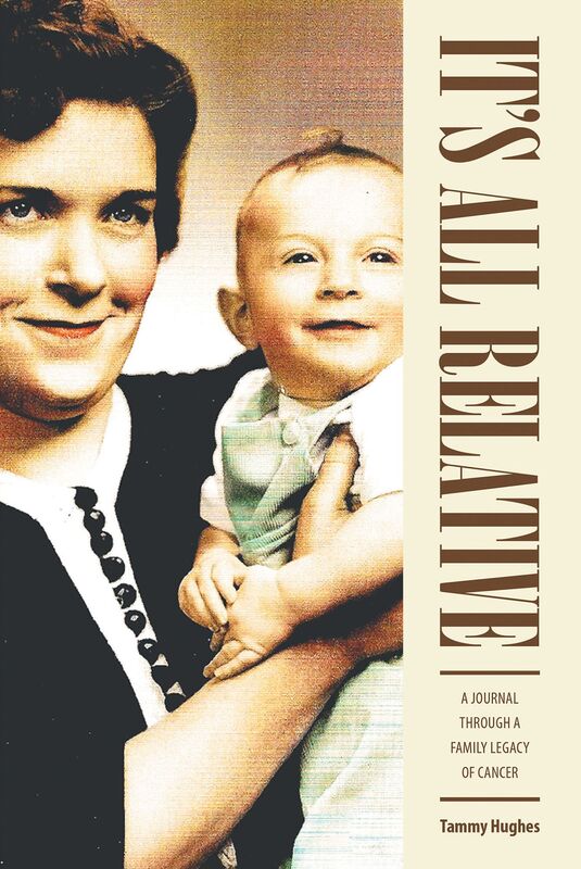 It's All Relative: A Journal through a Family Legacy of Cancer