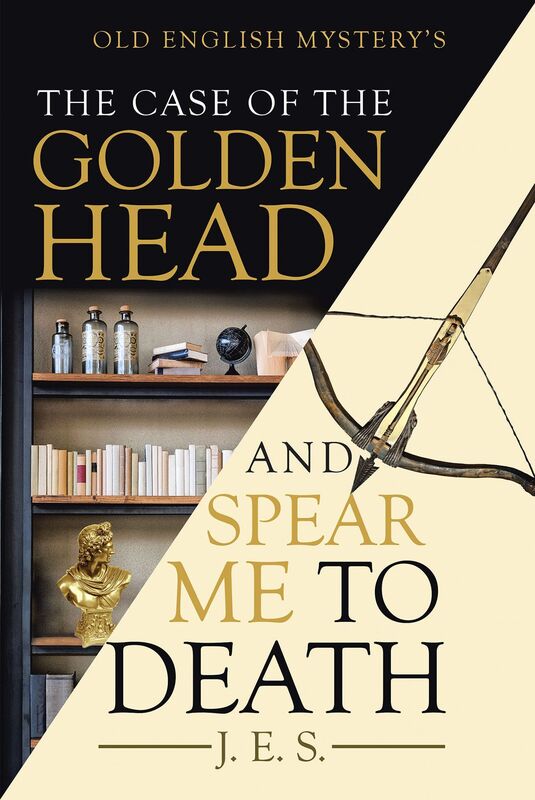 The Case of the Golden Head and Spear Me to Death