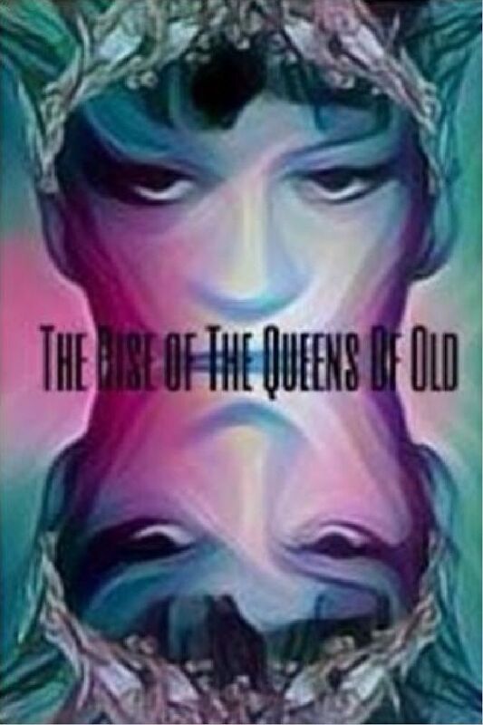 The Rise Of the Queens of Old