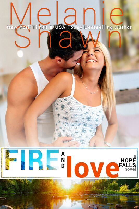Fire and Love (Hope Falls Series #13)