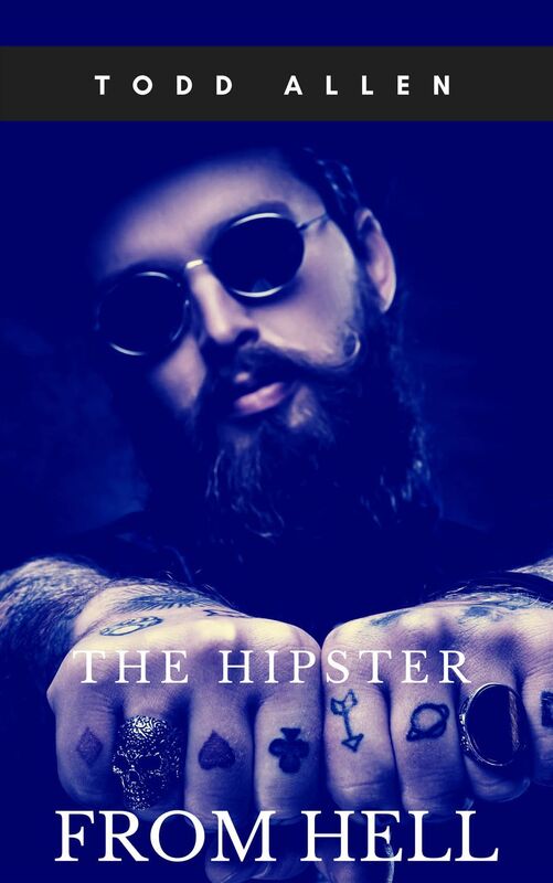 The Hipster From Hell