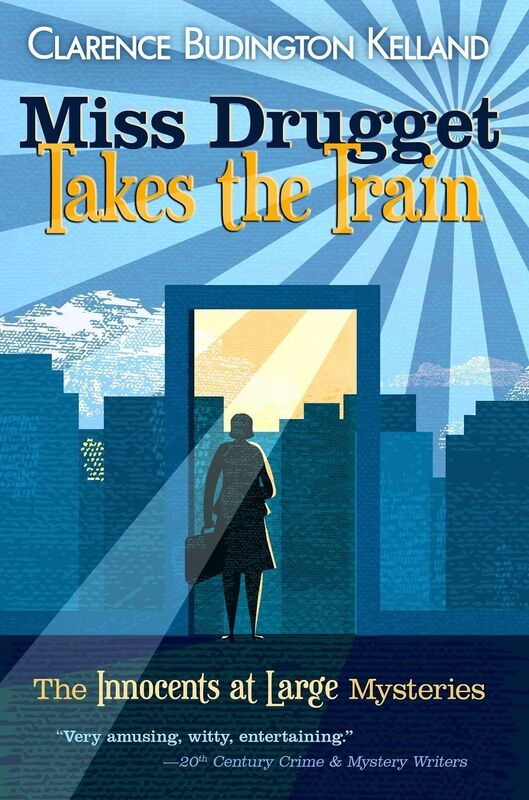MISS DRUGGET TAKES THE TRAIN, or The Artless Heiress (The Innocents at Large Mysteries)
