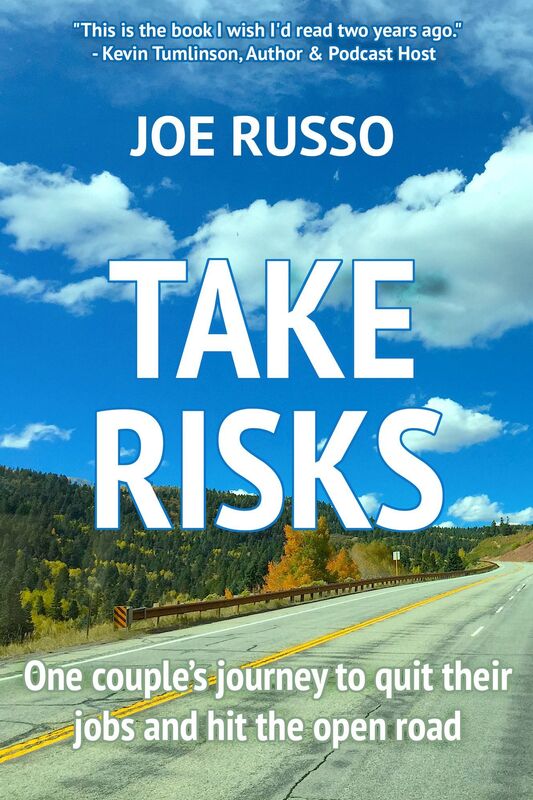 Take Risks: One Couples Journey to Quit Their Jobs and Hit the Open Road