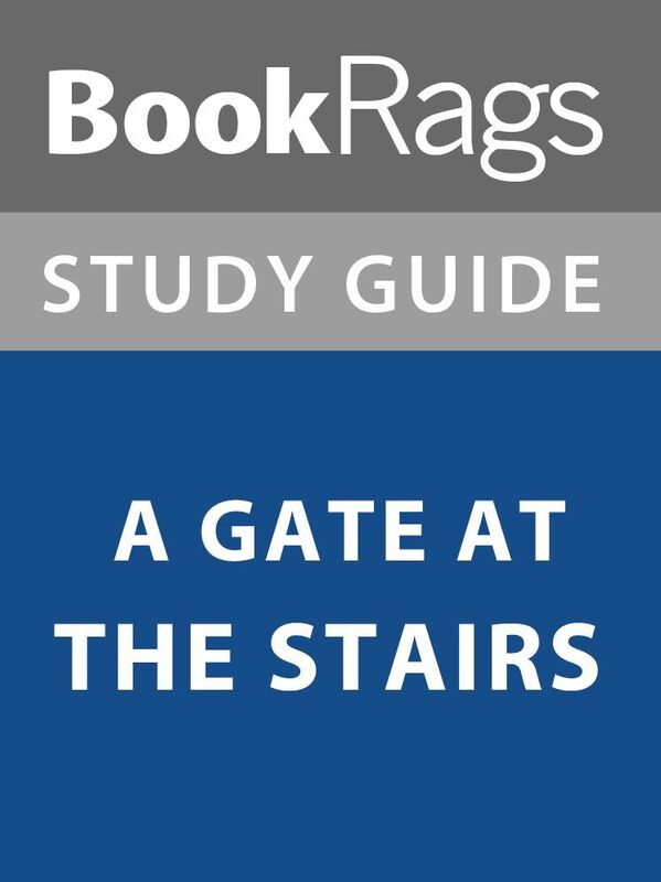 Summary & Study Guide: A Gate at the Stairs