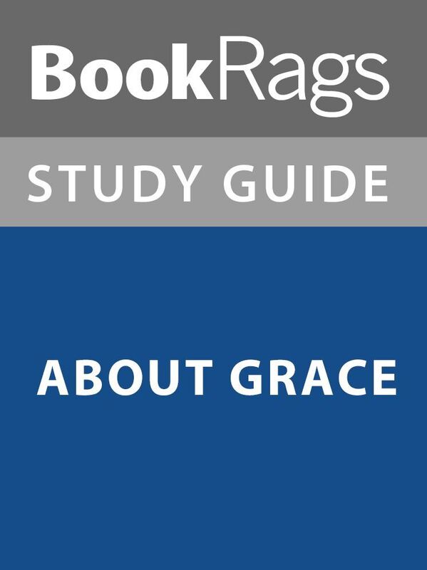 Summary & Study Guide: About Grace