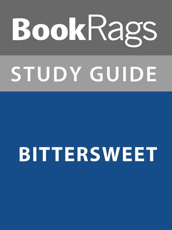 Summary & Study Guide: Bittersweet