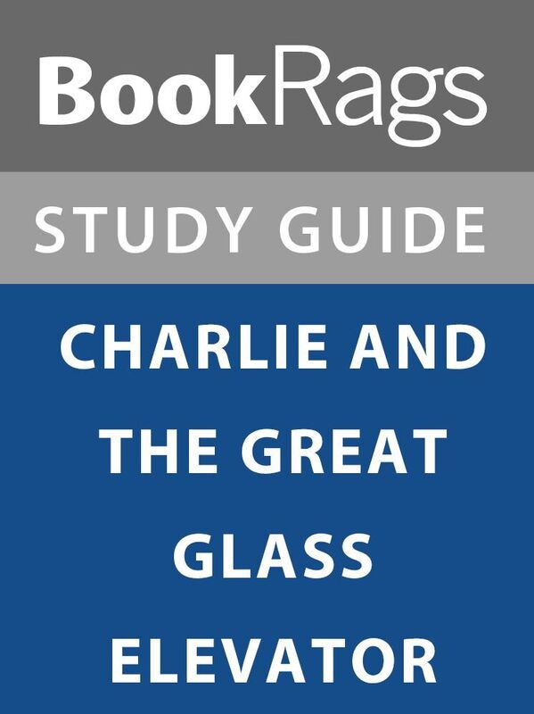 Summary & Study Guide: Charlie and the Great Glass Elevator