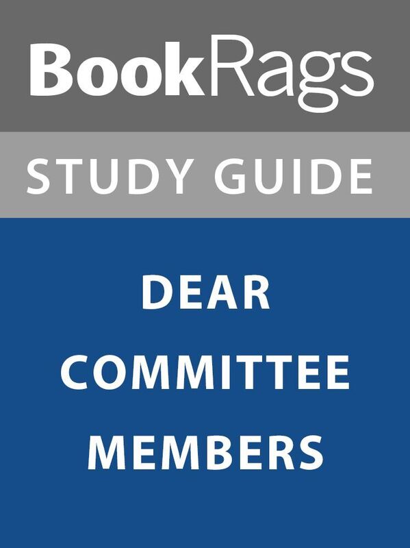 Summary & Study Guide: Dear Committee Members