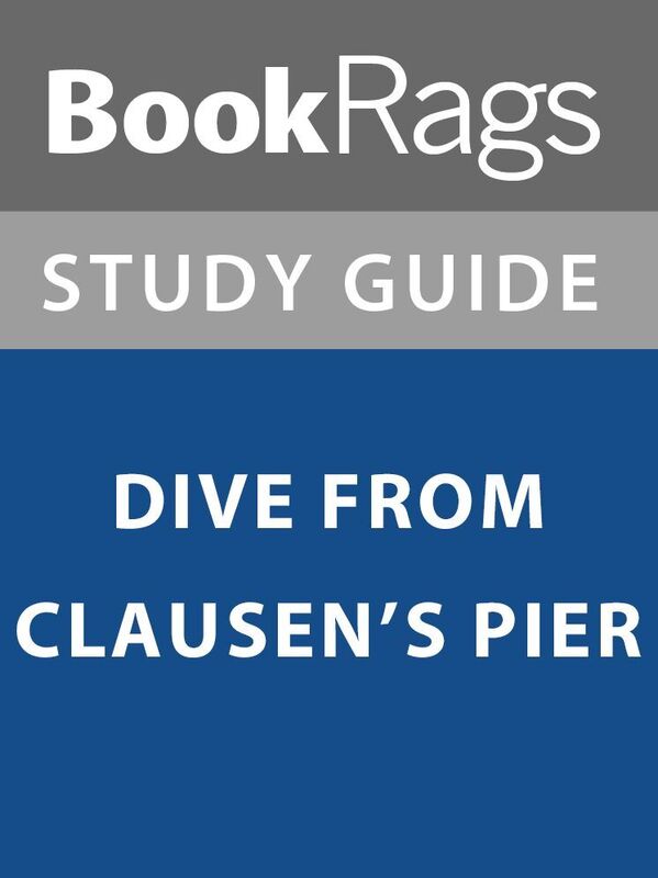 Summary & Study Guide: Dive from Clausen's Pier