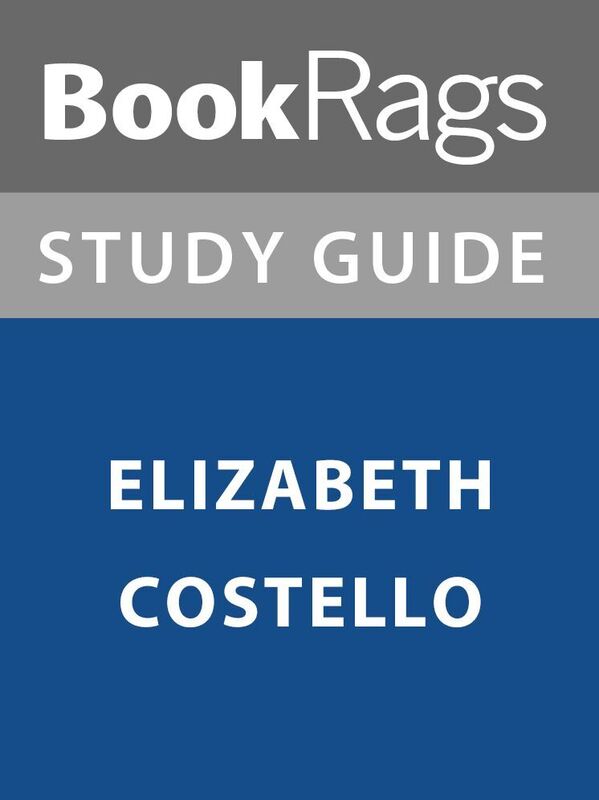 Summary & Study Guide: Elizabeth Costello
