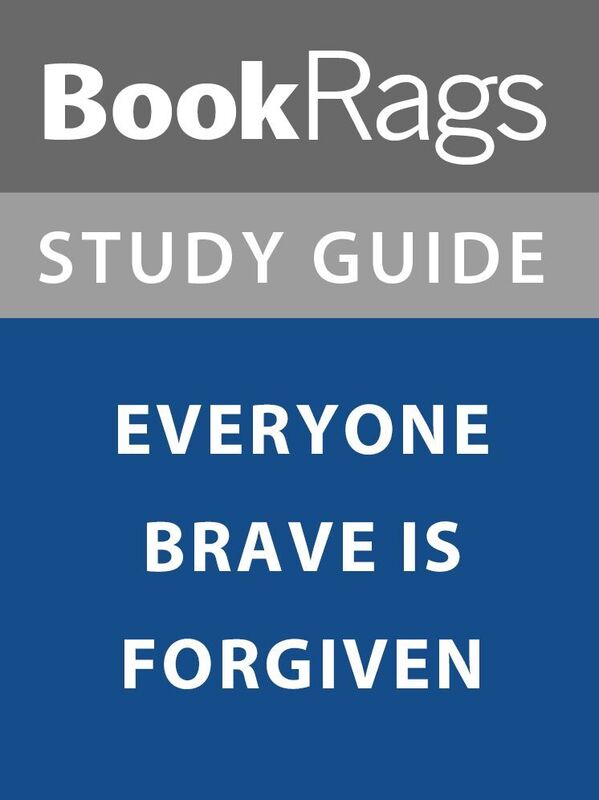 Summary & Study Guide: Everyone Brave is Forgiven