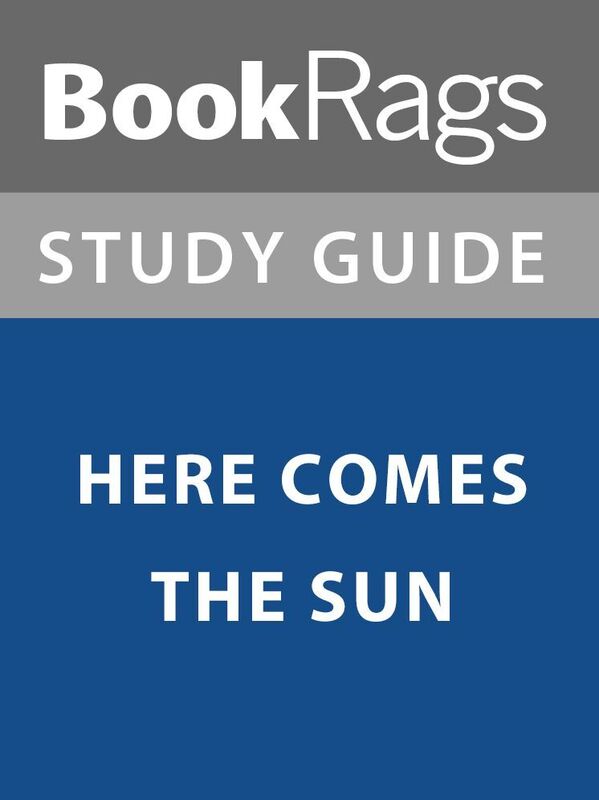 Summary & Study Guide: Here Come the Sun