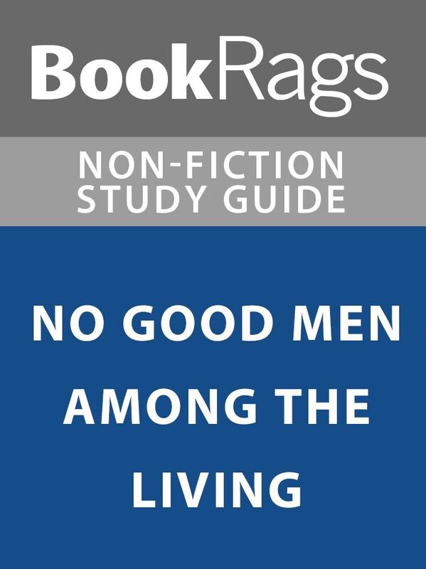 Summary & Study Guide: No Good Men Among the Living