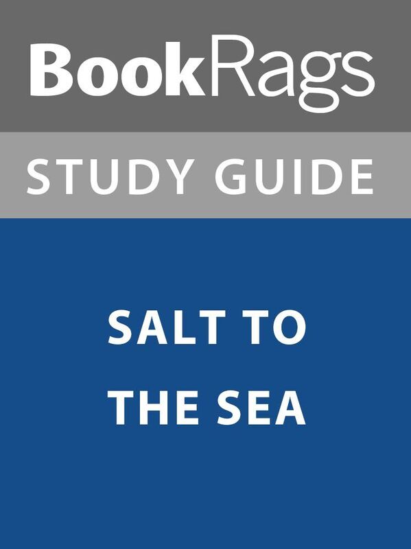 Summary & Study Guide: Salt to the Sea