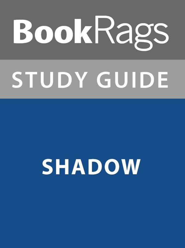 Summary & Study Guide: Shadow