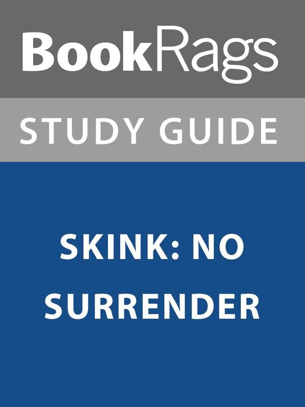Summary & Study Guide: Skink: No Surrender