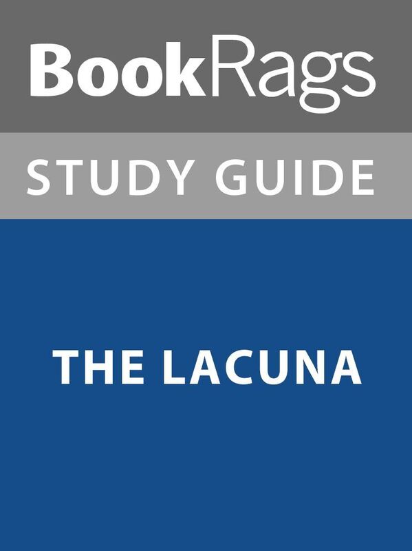 Summary & Study Guide: The Lacuna