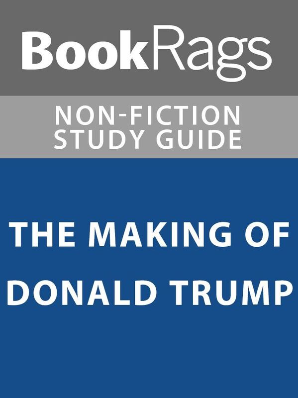 Summary & Study Guide: The Making of Donald Trump