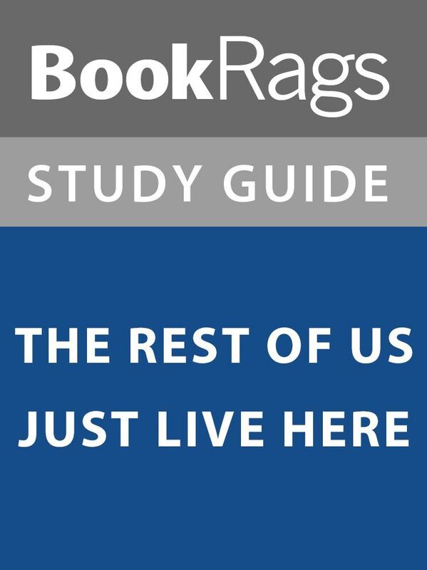 Summary & Study Guide: The Rest of Us Just Live Here